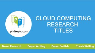 Cloud Computing Research Titles Cloud Computing Phd Research Titles