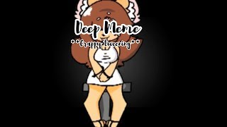 Deep |+| Meme + New OC @Pitunia223