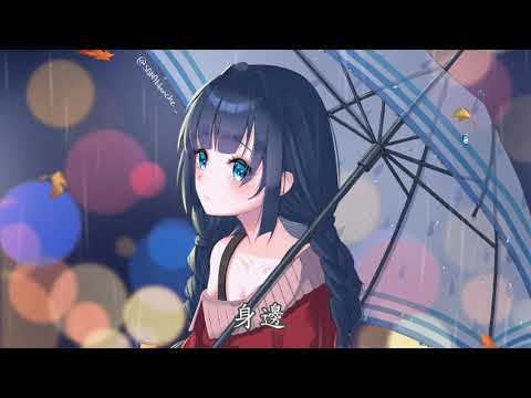 「Nightcore」→  雨下的瞬間  -  (Lyrics)