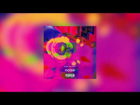 Baby Franco - Noise