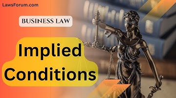 🎥 Implied Conditions: Business Law Explained! 📜