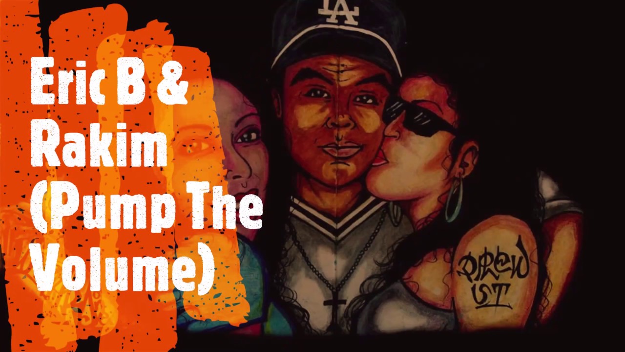 Eric B & Rakim (Pump The Volume) - YouTube