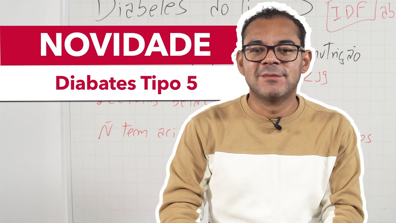 Nova classificação para diabetes do tipo 5 | em detalhes