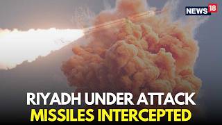 LIVE | Explosions In Riyadh, Iran War Escalates | Suadi Intercepts Ballistic Missiles | N18G