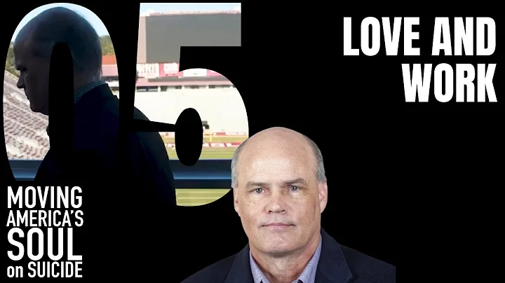Love and Work | Moving America's Soul on Suicide -...