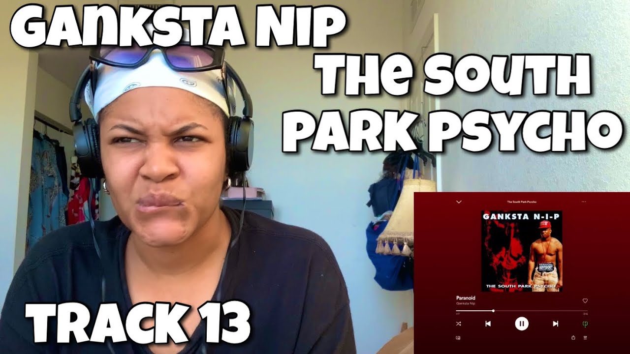 GANKSTA NIP “ РЕАКЦИЯ НА АЛЬБОМ SOUTH PARK PSYCHO “ PARANOID “