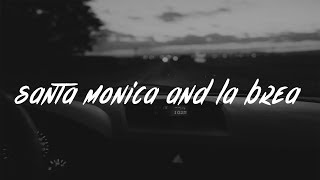 Blackbear - Santa Monica and La Brea (Lyrics / Lyric Video) chords