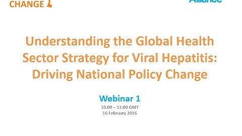Understanding the Global Health Sector Strategy for Viral Hepatitis - Morning Session