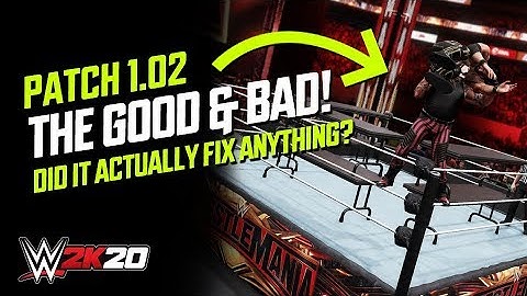WWE 2K20 Patch 1.02: The Good & Bad! (Did It Actually Fix Anything? 🤨)