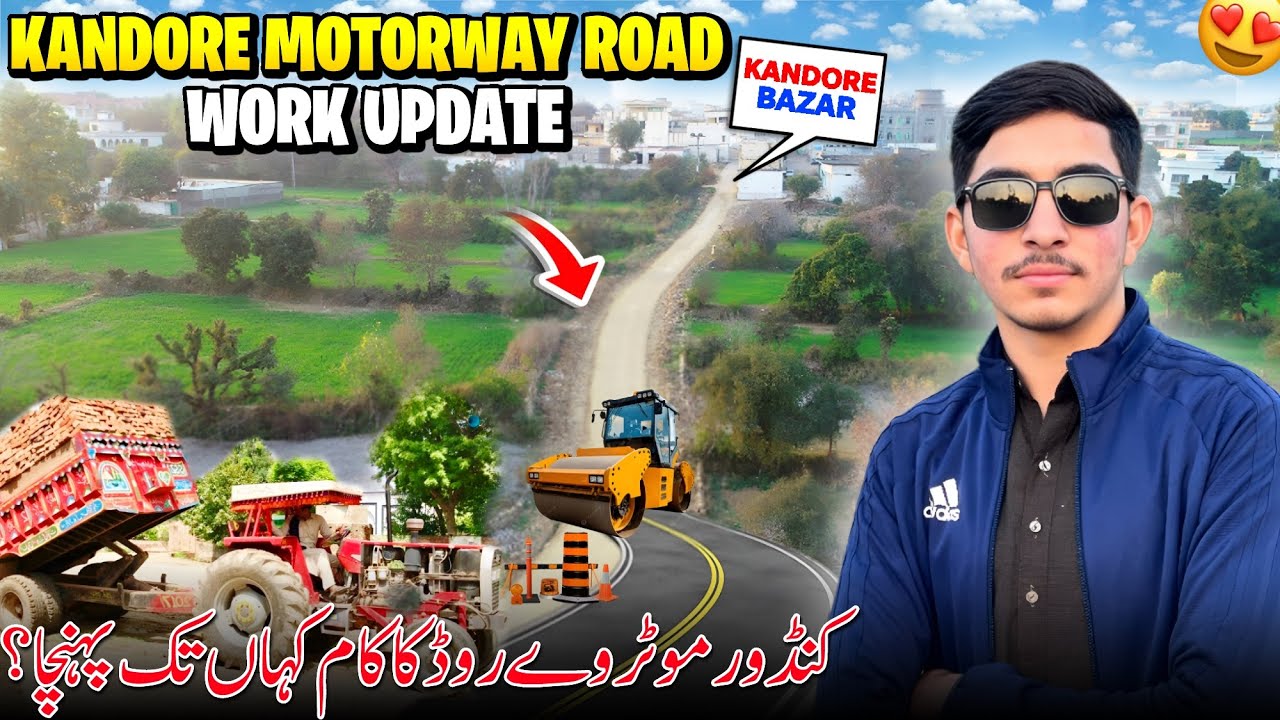 Work Update Of Kandore Motorway Road ￼😍 Finally! Kam Kahan Tak Pahuncha ? Family Vlog 