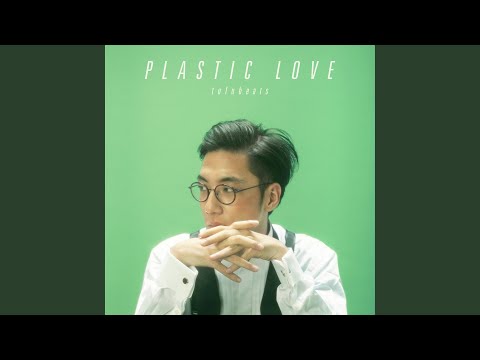 Plastic Love