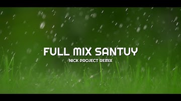 Cocok Buat Perjalanan !!!! Full Album Mix Santuy (Nick Project Remix) DJ Slow Remix