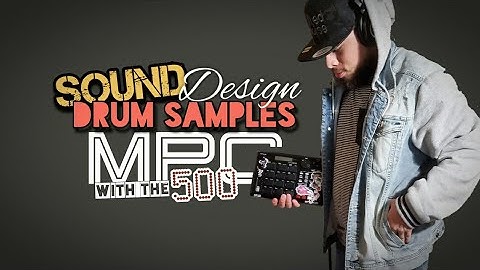 MPC 500 Sound Design x Drum Synthesis