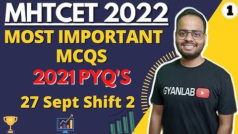 MHTCET 2022 | Most Important MCQs | 25 PYQ