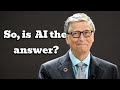 Is AI the Answer? Bill Gates on Tech, Inequality &amp; Giving Back