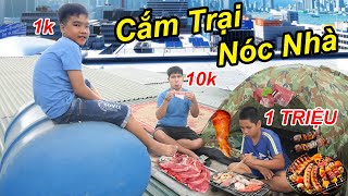 24H Cắm Trại Sinh Hoạt Trên Nóc Nhà Và Chỉ Ăn Đồ Ăn 1k VS 1 Triệu | TQ97