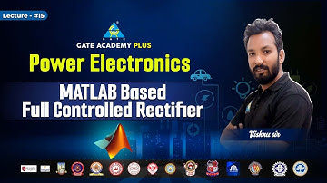 #15 Power Electronics | MATLAB FULL CONTROLLED RECTIFIER | By Vishnu Sir