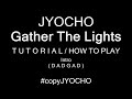 JYOCHO - Gather The Lights ( Lesson / Tutorial / Tab )