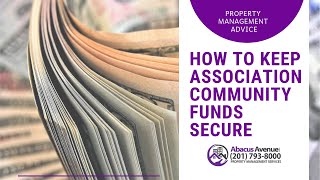 How to Keep Association Community Funds Secure – Property Management Advice