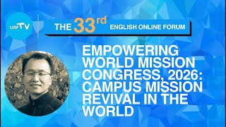 (33rd Forum) World Mission Congress, 2026: Campus Mission Revival in the World. / Moses Noh