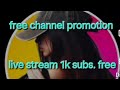 Live Channel Checking And Free Promotion #live stream #free promotion