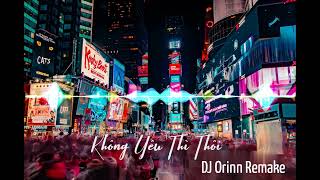 Không Yêu Thì Thôi Remix (DJ Orinn Remake)-Pack Sample Yamaha SX920-SX900-SX720-SX700-S975-S970-S770