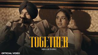 Together | Nirvair Pannu (Official Video) HD Video | Deol Harman | Latest Punjabi Song 2026 |
