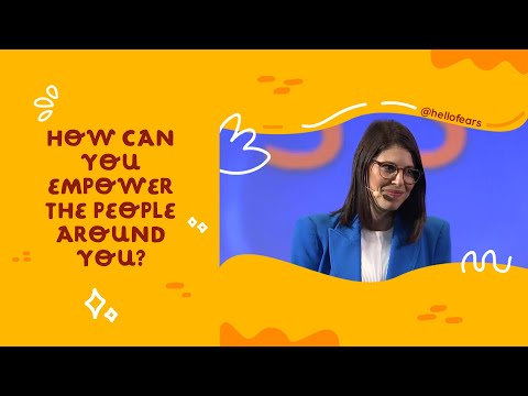 How can you EMPOWER the people around you?