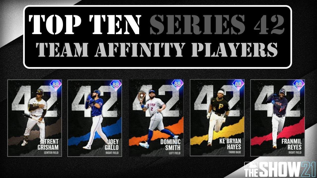 TOP TEN SERIES 42 TEAM AFFINITY PLAYERS MLB THE SHOW 21 Win Big Sports