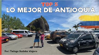 🔝 TOP 5 DE LOS MEJORES LUGARES PARA VISITAR EN ANTIOQUIA 🇨🇴 por: TWINGO SUDAKA VIAJERO