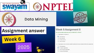 NPTEL Data Mining ||Week 6 Assignment 6 Answers Solution Quiz |2025Jan|#swayamcourses#exam