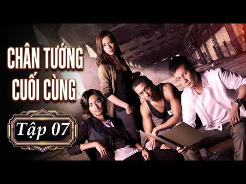 Chân Tướng Cuối Cùng - Tập 07 | Phim Hình Sự Điều Tra Phá Án Hành Động Lồng Tiếng Đặc Sắc 2026