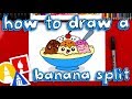 How to draw a banana split cartoon 