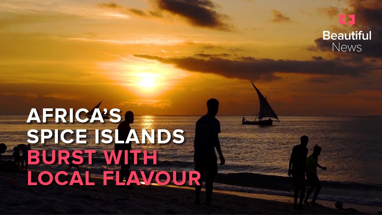 Why Africa’s Spice Islands will sate even the most seasoned traveller | Beautiful News
