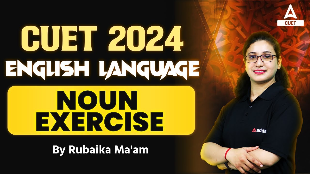 Noun Exercise for CUET 2024 English Language | By Rubaika Ma'am - YouTube