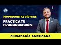 Practica tu pronunciación en las 100 preguntas cívicas - Ciudadanía americana 2023