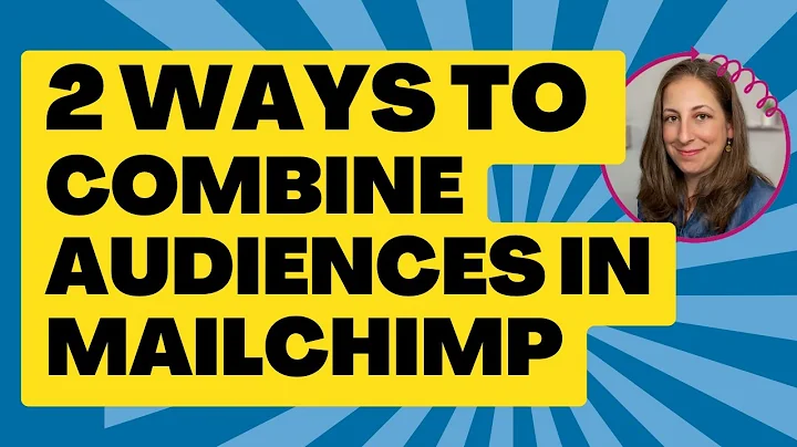 2 Ways to Combine Audiences in Mailchimp