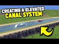 Creating a Canal ABOVE Ground in Cities Skylines