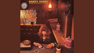 Video thumbnail of "Sandy Denny - Crazy Lady Blues"