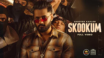 SKOOKUM (Official Video) : Shooter Kahlon | Latest Punjabi Songs 2021 | 5911 Records