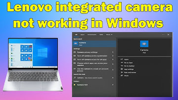 How to fix Lenovo integrated camera not working in Windows 11 or 10
