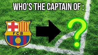 Can you guess the captain of these football clubs ?