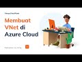 Pengantar Virtual Network (VNet) Cloud Azure