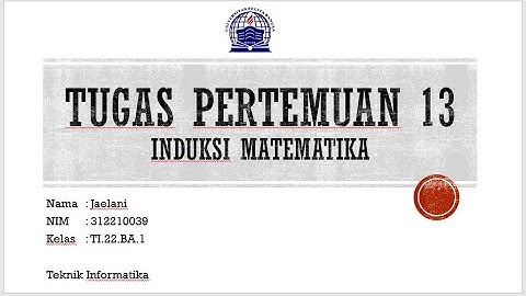 Video Tugas Pertemuan 13 Logika Informatika, Jaelani