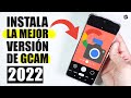 Instala la GCAM BIEN en CUALQUIER android Y PUNTO!📸En 2022