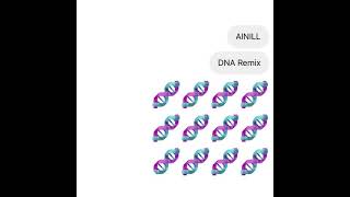 아이닐 (iNEAL) - DNA Remix