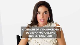 O detalhe que explica por que Bruna Marquezine desperta tanta curiosidade sobre sua vida amorosa