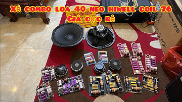 Combo Dựng Loa 40 Array, Neo Hiwell Coil 76, Rẻ Nhất YouTube, Quá Chất Lượng, LH ZALO 0988885815