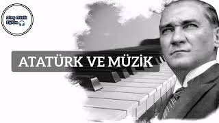 Atatürk ve Müzik