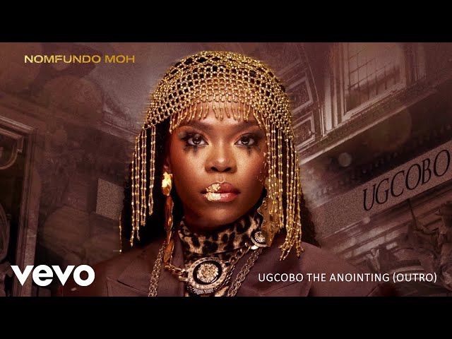 Nomfundo Moh - Ugcobo The Anointing (Outro / Visualizer)